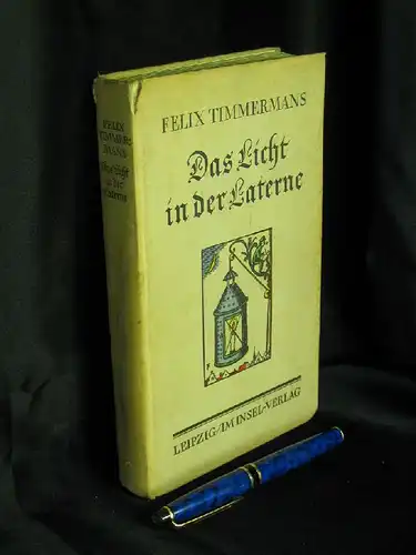 Timmermans, Felix: Das Licht in der Laterne -  LAGERRÄUMUNG. 