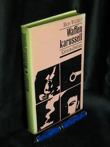 Walldorf, Hans: Waffenkarussell - Kriminalroman. 