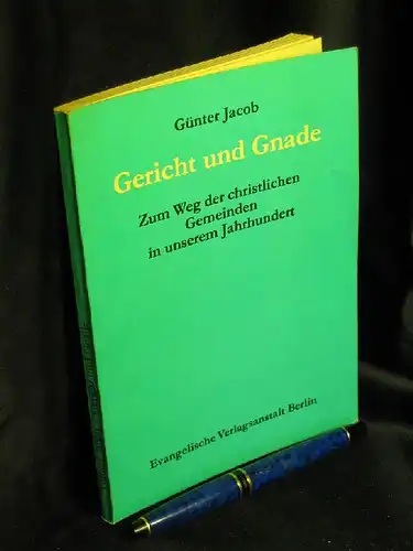 Jacob, Günter: Gericht und Gnade - Zum Weg der christlichen Gemeinden in unserem Jahrhundert -  LAGERRÄUMUNG. 