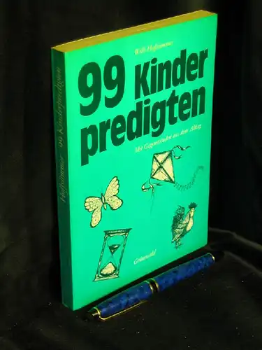 Hoffsümmer, Willi: 99 Kinderpredigten - mit Gegenständen aus dem Alltag. 
