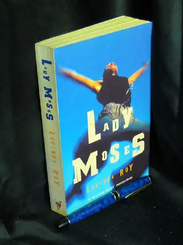 Roy, Lucinda: Lady Moses - A Novel -  LAGERRÄUMUNG. 