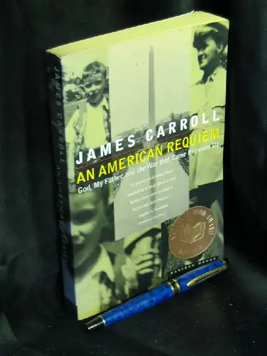 Carroll, James: An American requiem - God, my father, and the war that came between us. 
