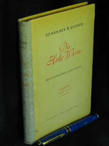 Becher, Johannes R: Die Hohe Warte - Deutschland - Dichtung Auswahl 1933-1945. 