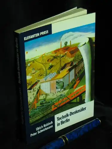 Kubisch, Ulrich und Peter Schwirkmann: Technik- Denkmäler in Berlin - aus der Reihe: EP - Band: 425. 