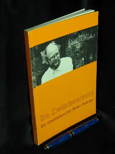 Schlingensiepen, Ferdinand (Herausgeber): Im Zwischenraum - Ein Gedenkband für Walter Böttcher -  LAGERRÄUMUNG. 