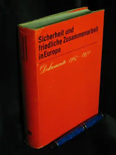 Martin, Alexander (Bearbeitung ): Sicherheit und friedliche Zusammenarbeit in Europa - Dokumente 1967-1972 -  LAGERRÄUMUNG. 