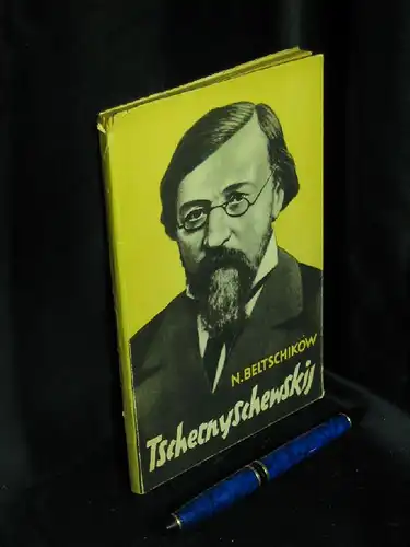 Beltschikow, N: Tschernyschewskij - Eine kritisch-biographische Skizze. 