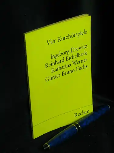 Drewitz, Ingeborg u.a: Vier Kurzhörspiele - aus der Reihe: Universal-Bibliothek - Band: 9834. 
