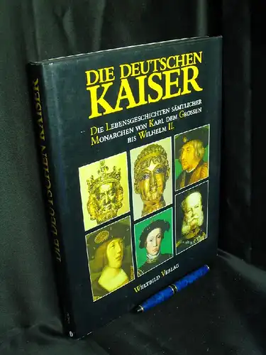 Jaeckel, Gerhard: Die deutschen Kaiser - Eine illustrierte Geschichte der deutschen Herrscher von Karl dem Grossen bis Wilhelm II. und Karl I. von Österreich-Ungarn -  LAGERRÄUMUNG. 