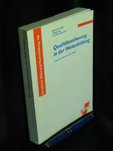 Bayer, Mechthild: Literaturrecherche und Texte zur Qualitätssicherung in der Weiterbildung - aus der Reihe: Berufliche Bildung und Weiterbildung - Band: 1. 