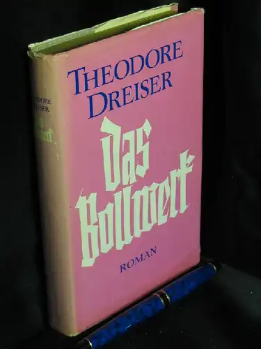 Dreiser, Theodore: Das Bollwerk - Roman. 