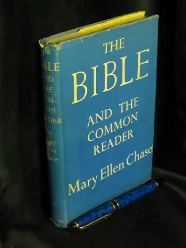 Chase, Mary Ellen: The Bible and the common reader -  LAGERRÄUMUNG. 