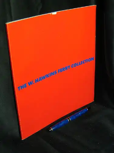 Henshaw, Julia (Editor): The W.Hawkins Ferry Collection - May 30 to September 27, 1987 -  LAGERRÄUMUNG. 