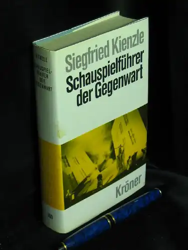 Kienzle, Siegfried: Schauspielführer der Gegenwart - 910 Stücke von 175 Autoren auf dem Theater seit 1945 - aus der Reihe: Krömers Taschausgabe - Band: 369. 