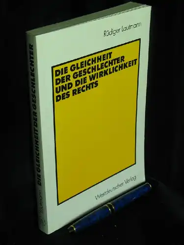 Lautmann, Rüdiger: Die Gleichheit der Geschlechter und die Wirklichkeit des Rechts -  LAGERRÄUMUNG. 