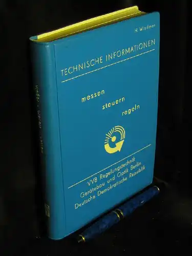 Wiedmer, Helmut: Technische Informationen - messen, steuern, regeln. 