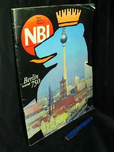 Nordalm, Wolfgang (Chefredakteur): Berlin 750 Sonderheft Neue Berliner Illustrierte - aus der Reihe: NBI  - Band: Sonderheft. 