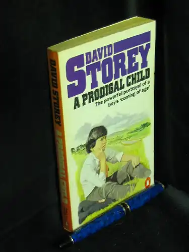 Storey, David: A prodogal child. The powerful portayal of a boy's coming of age -  LAGERRÄUMUNG. 