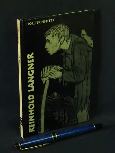 Hempel, Eberhard (Einführung): Reinhold Langner - Holzschnitte -  LAGERRÄUMUNG. 