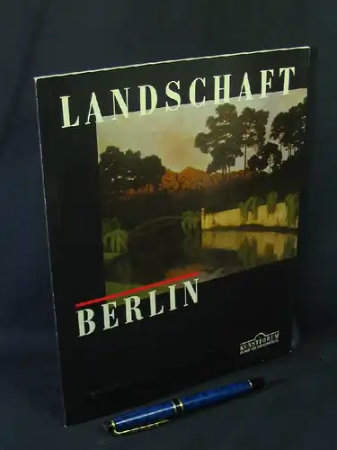 Schütte, Margret (Redaktion): Landschaft Berlin - (Katalog zur Ausstellung der Grundkreditbank in Zusammenarbeit mit dem Berlin Museum und der Nationalgalerie) -  LAGERRÄUMUNG. 
