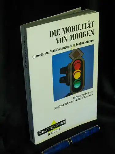 Behrendt, Siegfried und Rolf Kreibich (Herausgeber): Die Mobilität von morgen - Umwelt- und Verkehrsentlastung in den Städten - aus der Reihe: ZukunftsStudien - Band: 12 LAGERRÄUMUNG. 