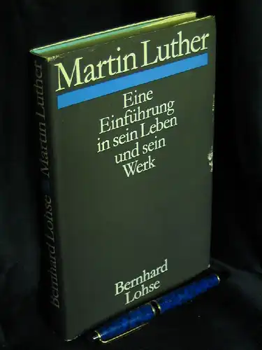 Lohse, Bernhard: Martin Luther - Eine Einführung in sein Leben und sein Werk -  LAGERRÄUMUNG. 