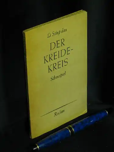 Li  Ssing-dau: Der Kreidekreis - Schauspiel - aus der Reihe: Reclams Universal-Bibliothek - Band: 768. 