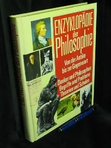 Elser, Michael u.a. (Herausgeber): Enzyklopädie der Philosophie von der Antike bis zur Gegenwart - Denker und Philosophen, Begriffe und Probleme, Theorien und Schulen -  LAGERRÄUMUNG. 