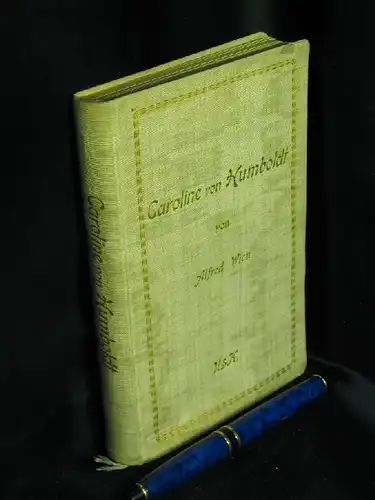 Wien, Alfred: Caroline von Humboldt - aus der Reihe: Frauenleben - Band: XVI LAGERRÄUMUNG. 
