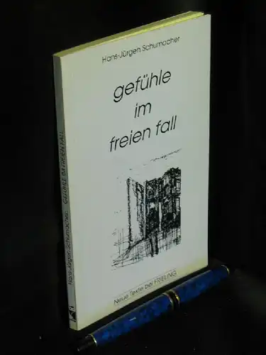 Schuhmacher, Hans Jürgen: Gefühle im freien Fall - Liebesgeschichte in Prosa-Lyrik. 