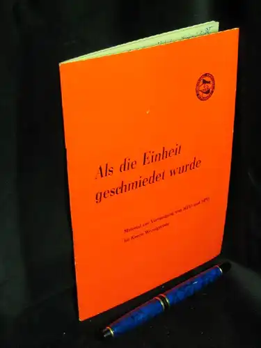Oelsner, Manfred und Karl Üblacker: Als die Einheit geschmiedet wurde. - Material zur Vereinigung von KPD und SPD im Kreis Wernigerode -  LAGERRÄUMUNG. 