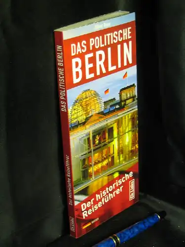 Boyn, Oliver: Das politische Berlin. Der historische Reiseführer -  LAGERRÄUMUNG. 