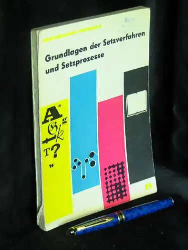 Albrecht, Günter und Reinhold Huhn: Grundlagen der Setzverfahren und Setzprozesse - aus der Reihe: Berufsbildung Polygrafie - Band: 25. 