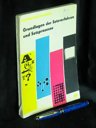 Albrecht, Günter und Reinhold Huhn: Grundlagen der Setzverfahren und Setzprozesse - aus der Reihe: Berufsbildung Polygrafie - Band: 25 LAGERRÄUMUNG. 