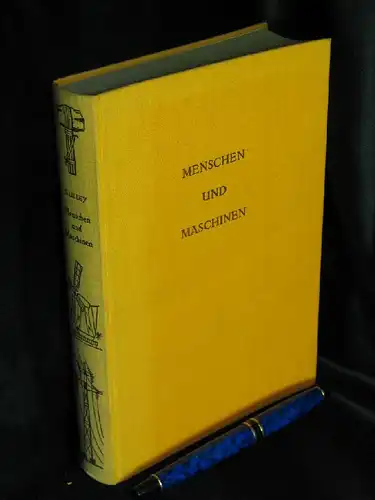 Lilley, S: Menschen und Maschinen - Eine kurze Geschichte der Technik in ihrer Beziehung zur gesellschaftlichen Entwicklung - Originaltitel: Men, Machines and History -  LAGERRÄUMUNG. 