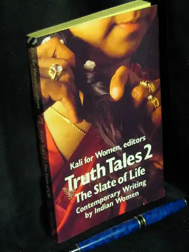Indian Women (Contemporary Writing by): Truth Tales 2: The Slate of Life -  LAGERRÄUMUNG. 