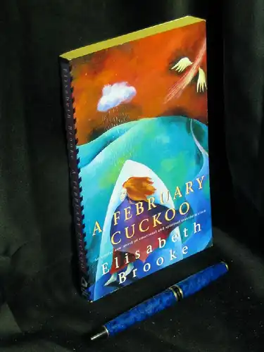 Brooke, Elisabeth: A February Cuckoo -  LAGERRÄUMUNG. 