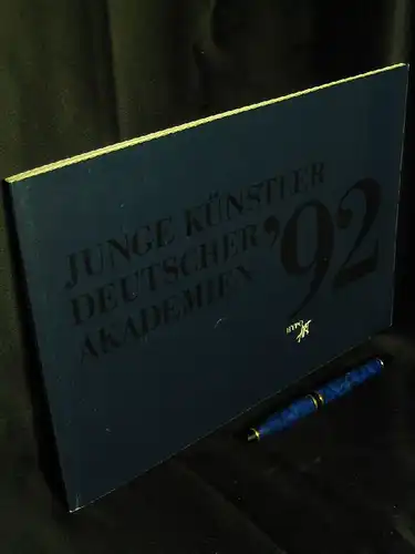 Besig, Hans-Michael (verantwortlich): Junge Künstler Deutscher Akademien `92. 