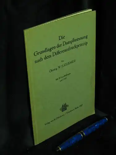Germer, W.E: Die Grundlagen der Dampfmessung nach dem Differenzdruckprinzip -  LAGERRÄUMUNG. 