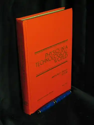 French, Anthony P. (Editor): Physics in a Technological World - XIX General Assembly International Union of Pure and Applied Physics -  LAGERRÄUMUNG. 