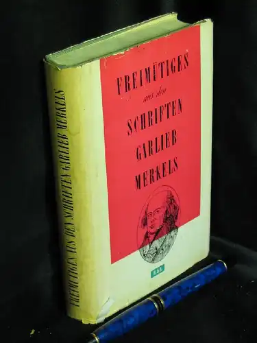 Adameck, Horst (Herausgeber): Freimütiges aus den Schriften Garlieb Merkels. 