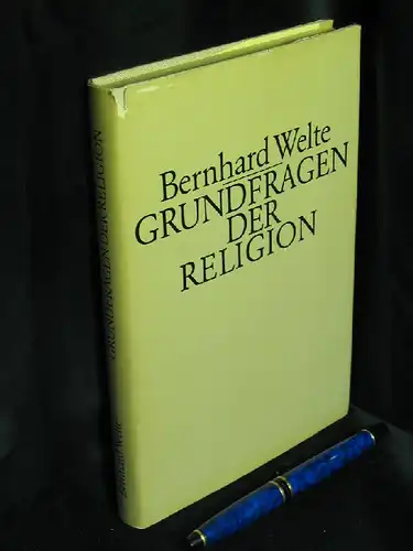 Welte, Bernhard: Grundfragen der Religion. 
