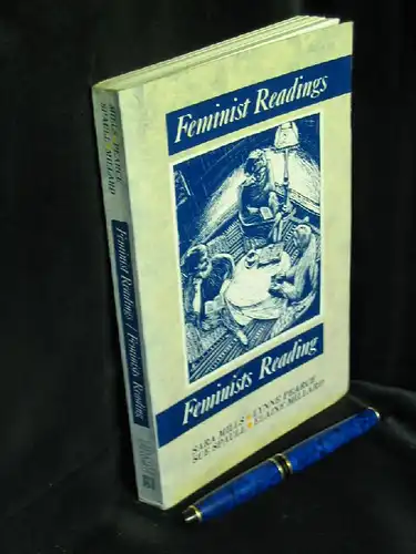 Mills, Sara and Lynne Pearce, Sue Spaul, Elaine Millard: Feminist Readings / Feminists reading -  LAGERRÄUMUNG. 