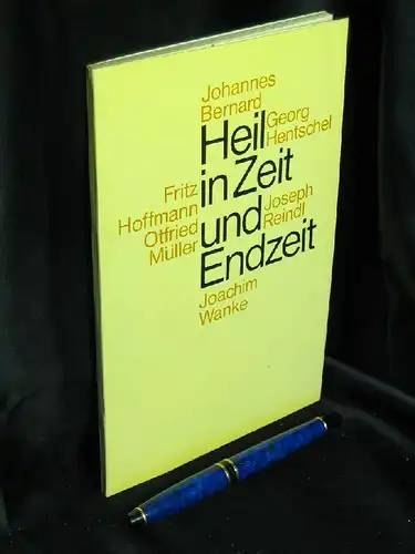 Bernard, Johannes (Herausgeber): Heil in Zeit und Endzeit. 