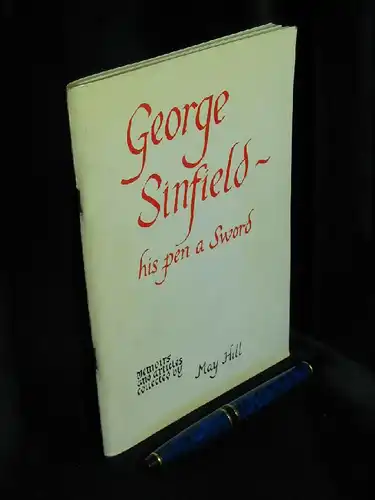 Hill, May: George Sinfield - his pen a sword - Memoirs and articles collected by May Hill -  LAGERRÄUMUNG. 