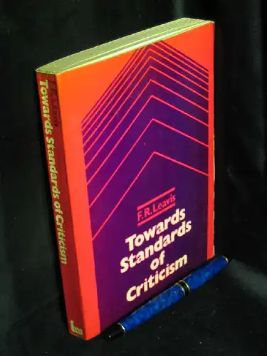 Leavis, F.R: Towards standards of criticism. The calendar of Modern Letters 1925-7. 