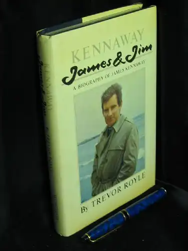 Royle, Trevor: James & Jim - A Biography of James Kennaway -  LAGERRÄUMUNG. 