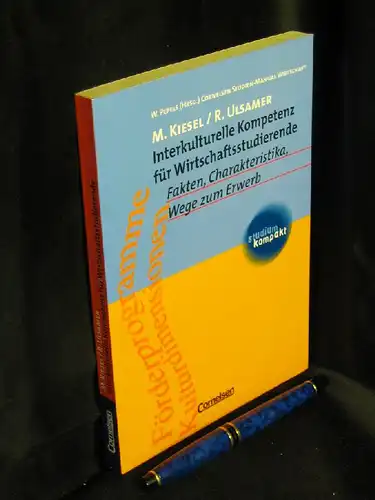 Kiesel, M. und R. Ulsamer: Interkulturelle Kompetenz für Wirtschaftsstudierende - Fakten, Charakteristika, Wege zum Erwerb - aus der Reihe: Cornelsen Studien-Manual Wirtschaft. 