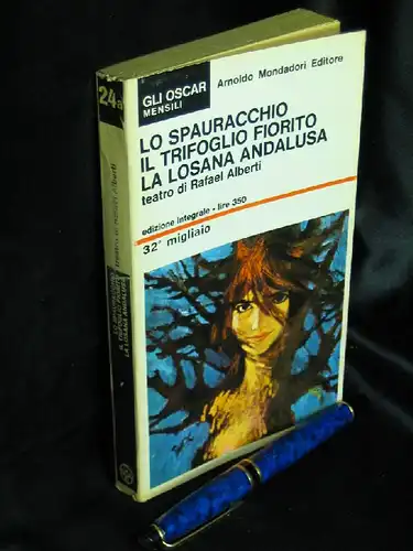 Alberti, Rafael: Lo spauracchio Il trifoglio fiorito  La  Losana andalusa  (Teatro) -  LAGERRÄUMUNG. 