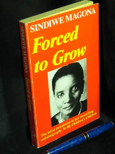 Magona, Sindiwe: Forced to Grow -  LAGERRÄUMUNG. 
